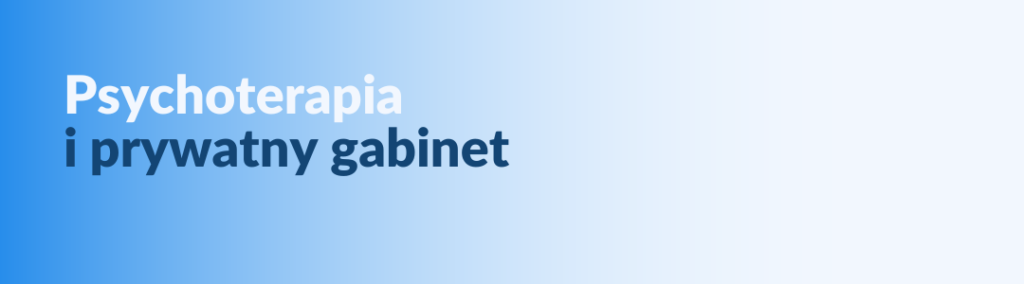 Psychoterapia i prywatny gabinet